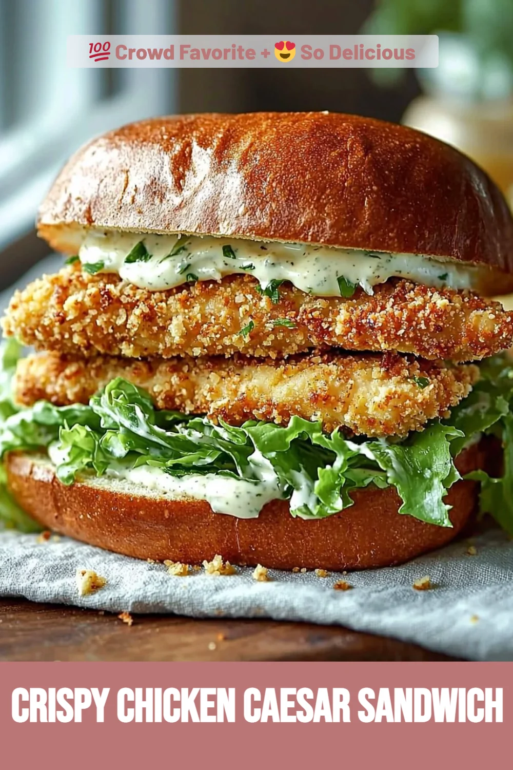 Crispy Chicken Caesar Sandwich